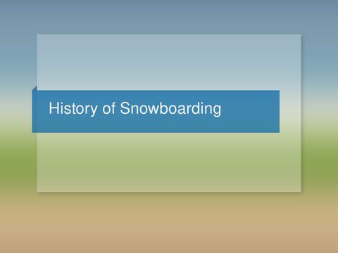 History of Snowboarding